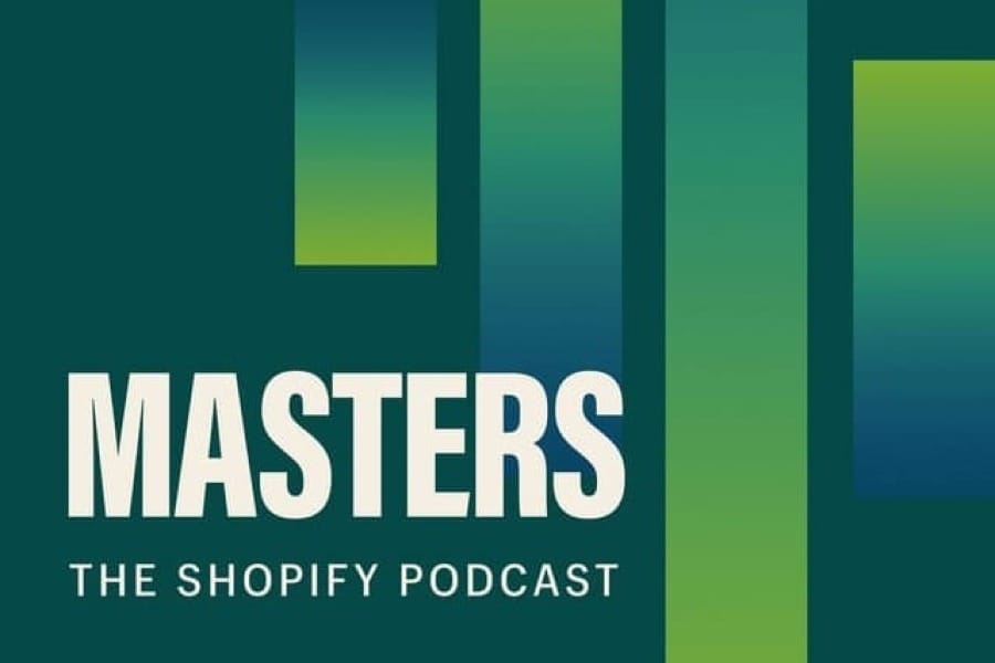 Shopify Masters Podcast.